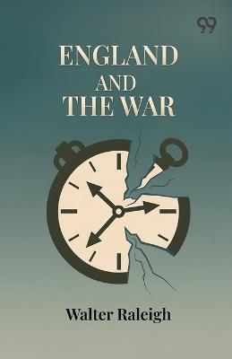 England And The War - Walter Raleigh - cover