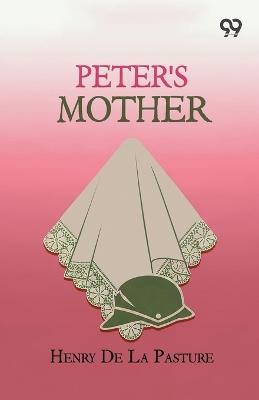 Peter's Mother - Henry De La Pasture - cover