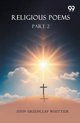 Religious Poems: Part 2 - John Greenleaf Whittier - cover
