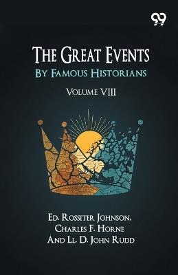The Great Events By Famous Historians: Volume VIII - cover