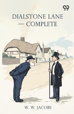 Dialstone Lane - Complete - William Wymark Jacobs - cover