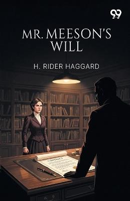 Mr. Meeson's Will - H Rider Haggard - cover