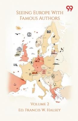Seeing Europe With Famous Authors: Volume 2 - cover