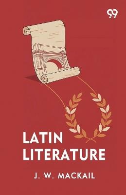 Latin Literature - J W Mackail - cover