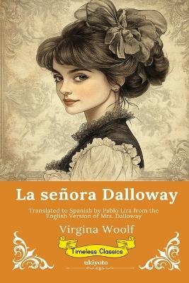 La señora Dalloway Spanish Version of Mrs. Dalloway - Virginia Woolf - cover