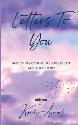 Letters To You - Kunal Agarwal - cover
