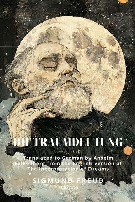 Die Traumdeutung German Version of The Interpretation of Dreams - Sigmund Freud - cover