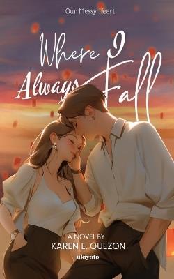 Where I Always Fall - Karen Quezon - cover