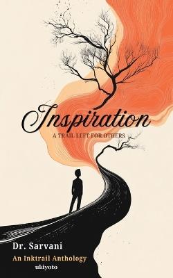 Inspiration A trail left for others - Dr Sarvani - cover