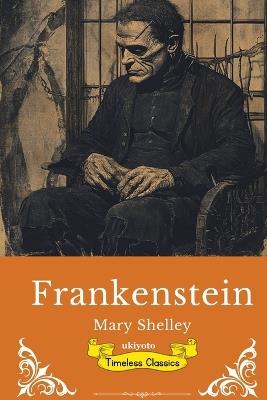 Frankenstein Timeless Classics - Mary Shelley - cover