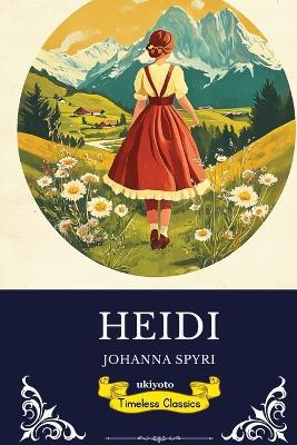 Heidi Timeless Classics - Johanna Spyri - cover