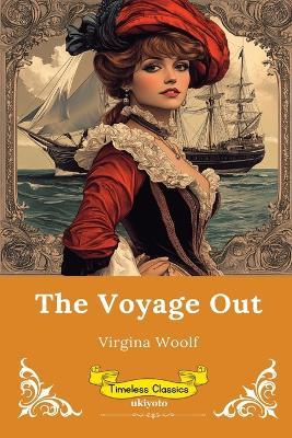 The Voyage Out Timeless Classics - Virginia Woolf - cover