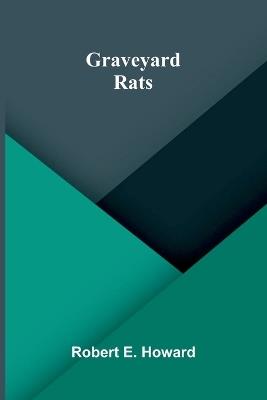Graveyard Rats - Robert E Howard - cover