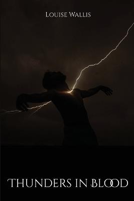 Thunders in Blood - Louise Wallis - cover