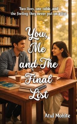 You, Me and The Final List - Atul Mohite - cover