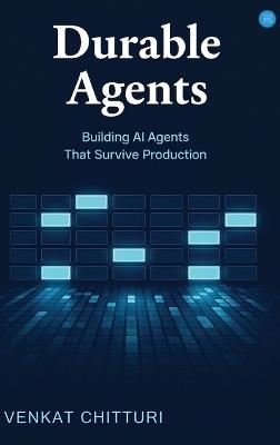 Durable Agents - Venkat Chitturi - cover