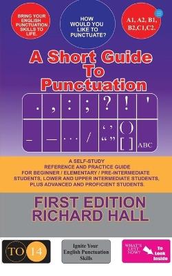 A Short Guide to Punctuation - Richard Hall - cover