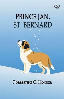 Prince Jan, St. Bernard (Edition1) - Forrestine C Hooker - cover