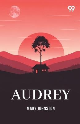 Audrey (Edition1) - Mary Johnston - cover