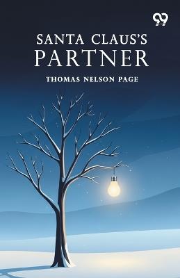 Santa Claus's Partner (Edition1) - Thomas Nelson Page - cover