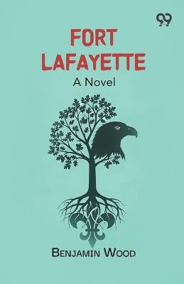 Fort Lafayette - Benjamin Wood - cover