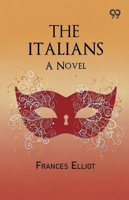 The Italians - Frances Elliot - cover