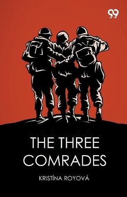 The Three Comrades - Kristina Royova - cover