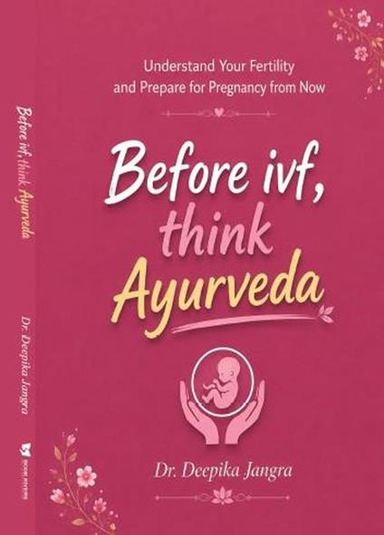 Before IVF, Think Ayurveda