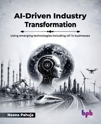 AI Driven Industry Transformation - Neena Pahuja - cover