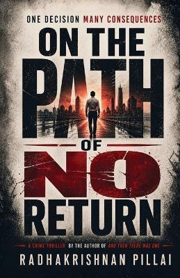 On The Path of No Return (EditionFirst) - Radhakrishnan Pillai - cover