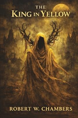 The King in Yellow - Robert W Chambers - cover