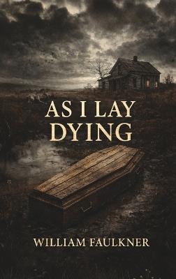 As I Lay Dying - William Faulkner - cover