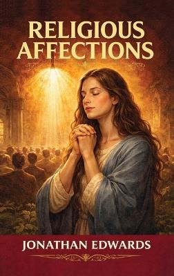 Religious Affections - Jonathan Edwards - cover