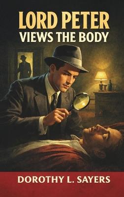 Lord Peter Views the Body - Dorothy L Sayers - cover