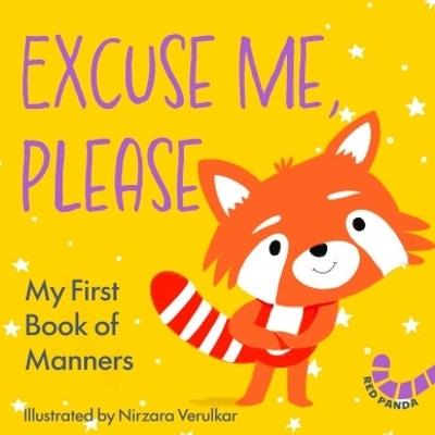 Excuse Me, Please: My First Book of Manners - Red Panda - cover