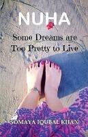 Nuha: Some Dreams are Too Pretty to Live