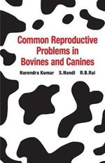 Common Reproductive Problems in Bovines and Cannines