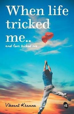 When Life Tricked Me - Vikrant Khanna - cover