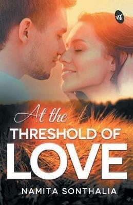 At The Threshold of Love - Namita Sonthalia - cover