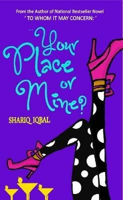 Your Place or Mine? - Shariq Iqbal - cover