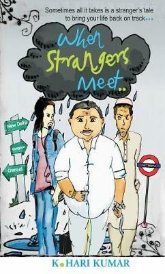 When Strangers Meet... - K. Hari Kumar - cover