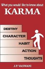 What You Would Like to Know About Karma