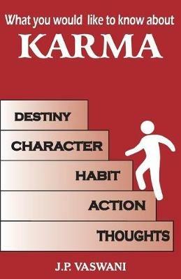 What You Would Like to Know About Karma - J. P. Vaswani - cover