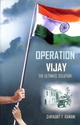 Operation Vijay: The Ulimate Solution - Shrikant Y. Ramani - cover