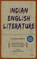 Indian English Literature: A Critical Casebook (Low-price Edition)