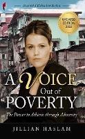 A Voice out of Poverty: The Power to Achieve through Adversity - Jillian Haslam - cover