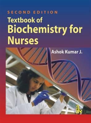 Textbook of Biochemistry for Nurses - Ashok J. Kumar - cover