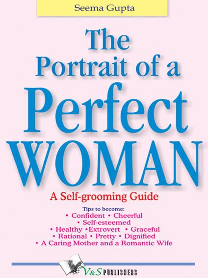 A Writer's Manual: An Effective Self-Grooming Guide for Woman - Seema Gupta - cover