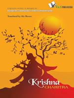 Krishna Charitra: The Story of Krishna as a Common Man, Not as God