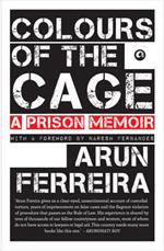 Colours of the Cage: A Prison Memoir